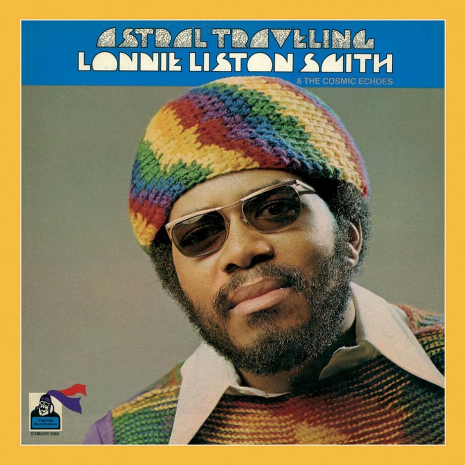 Lonnie Liston Smith and the Cosmic Echoes - Astral Traveling